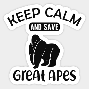 Great Ape - Keep calm and save great apes Sticker